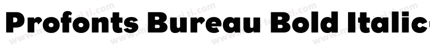 Profonts Bureau Bold Italic字体转换